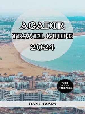 cover image of AGADIR  TRAVEL GUIDE 2024